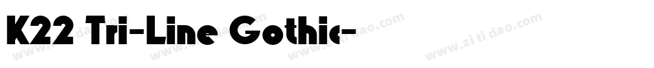 K22 Tri-Line Gothic字体转换